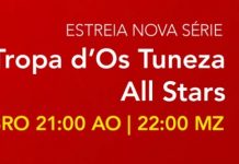 Estreia: “Tropa D’Os Tuneza All Stars”